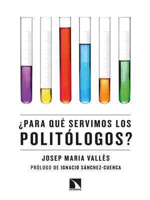 cover image of ¿Para qué servimos los politólogos?